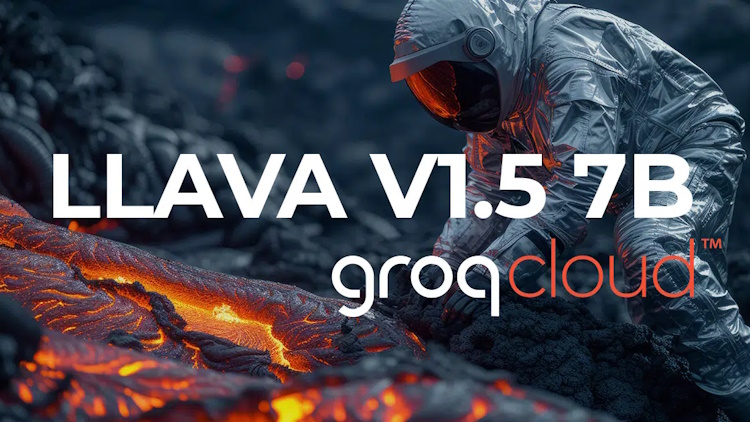 גרסה חדשה למודל הריאה LLaVA עכשיו זמין ב GroqCloud.